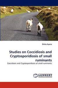 bokomslag Studies on Coccidiosis and Cryptosporidiosis of Small Ruminants