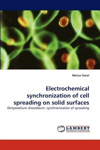 bokomslag Electrochemical Synchronization of Cell Spreading on Solid Surfaces
