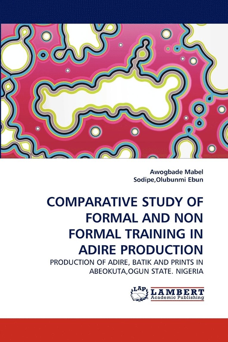 Comparative Study of Formal and Non Formal Training in Adire Production 1