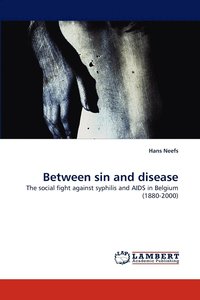 bokomslag Between Sin and Disease