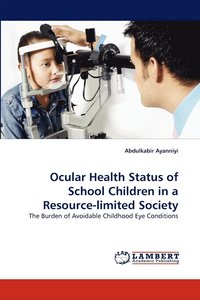 bokomslag Ocular Health Status of School Children in a Resource-Limited Society