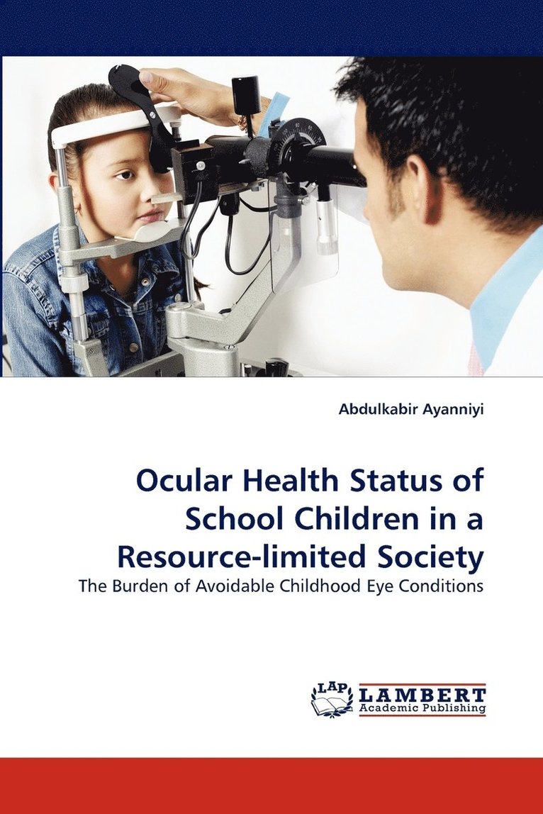 Ocular Health Status of School Children in a Resource-Limited Society 1