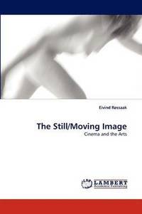 bokomslag The Still/Moving Image