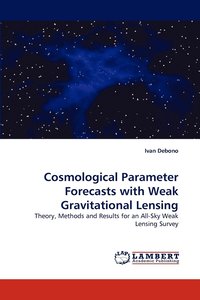 bokomslag Cosmological Parameter Forecasts with Weak Gravitational Lensing