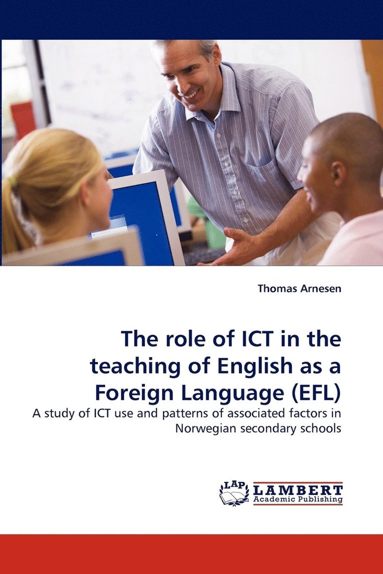 The Role of Ict in the Teaching of English as a Foreign Language (Efl) 1