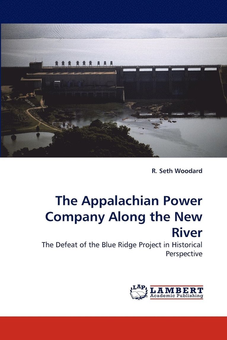 The Appalachian Power Company Along the New River 1