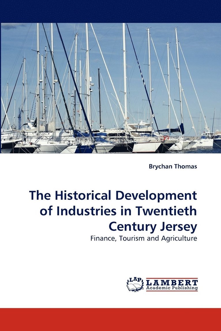 The Historical Development of Industries in Twentieth Century Jersey 1