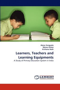 bokomslag Learners, Teachers and Learning Equipments