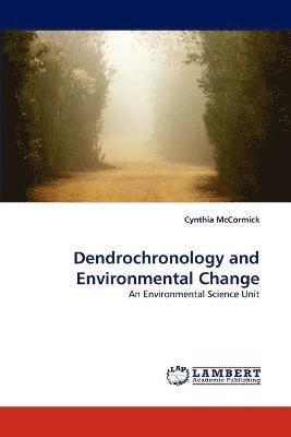 bokomslag Dendrochronology and Environmental Change