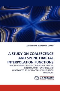 bokomslag A Study on Coalescence and Spline Fractal Interpolation Functions