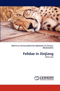 bokomslag Felidae in Xinjiang