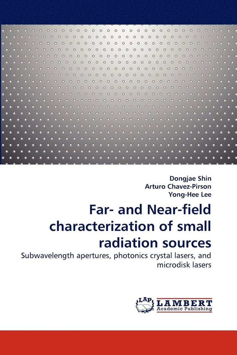 Far- and Near-field characterization of small radiation sources 1