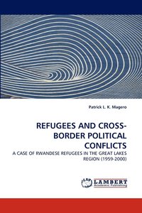 bokomslag Refugees and Cross-Border Political Conflicts