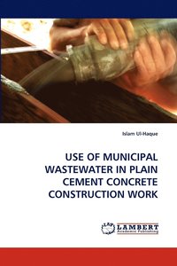 bokomslag Use of Municipal Wastewater in Plain Cement Concrete Construction Work