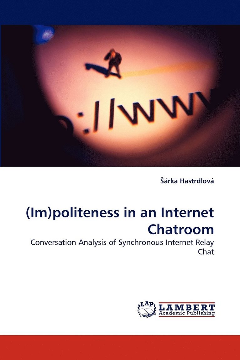 (Im)Politeness in an Internet Chatroom 1