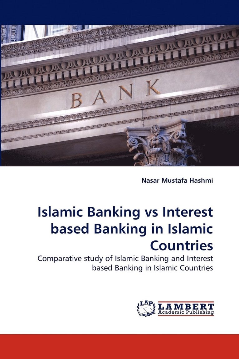 Islamic Banking Vs Interest Based Banking in Islamic Countries 1