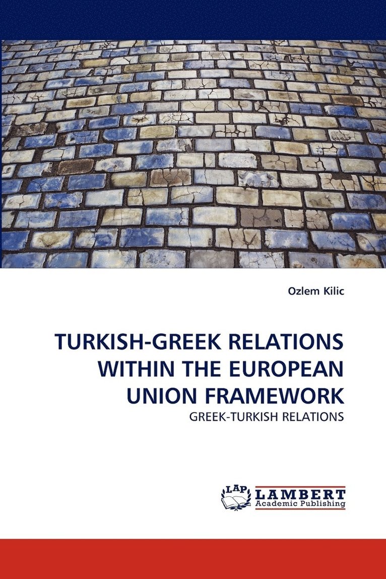 Turkish-Greek Relations Within the European Union Framework 1