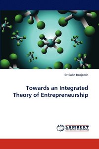 bokomslag Towards an Integrated Theory of Entrepreneurship