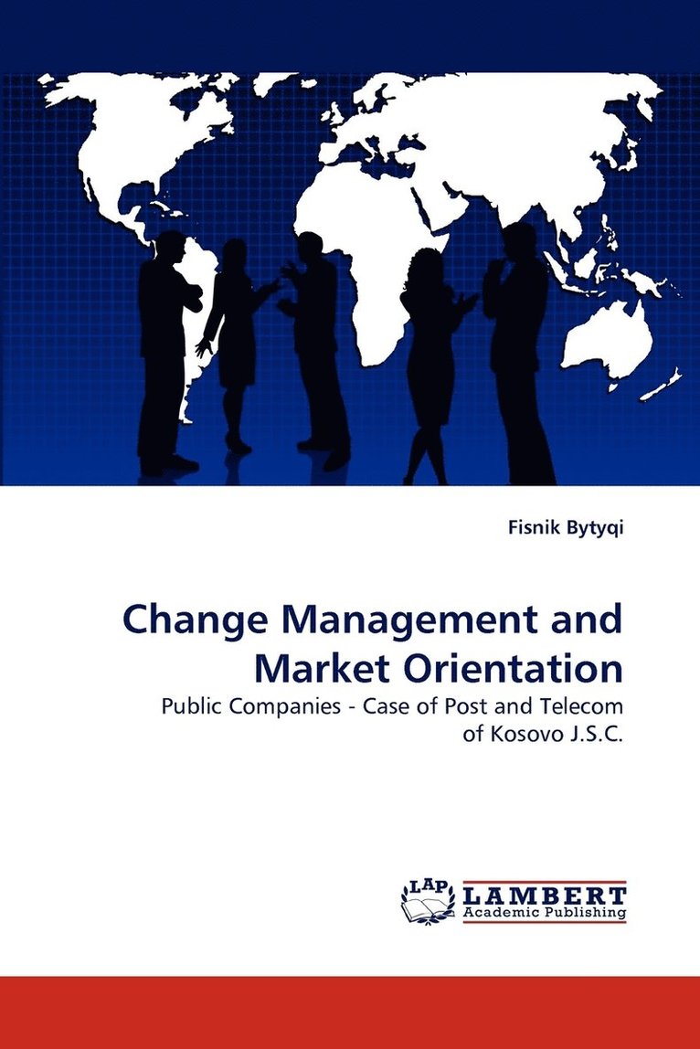 Change Management and Market Orientation 1