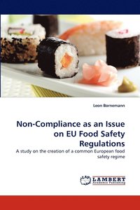 bokomslag Non-Compliance as an Issue on Eu Food Safety Regulations