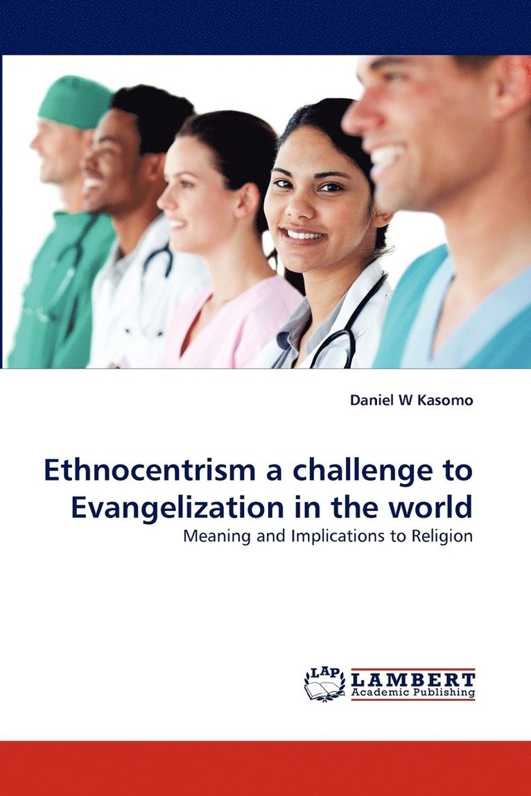 Ethnocentrism a challenge to Evangelization in the world 1