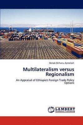Multilateralism Versus Regionalism 1