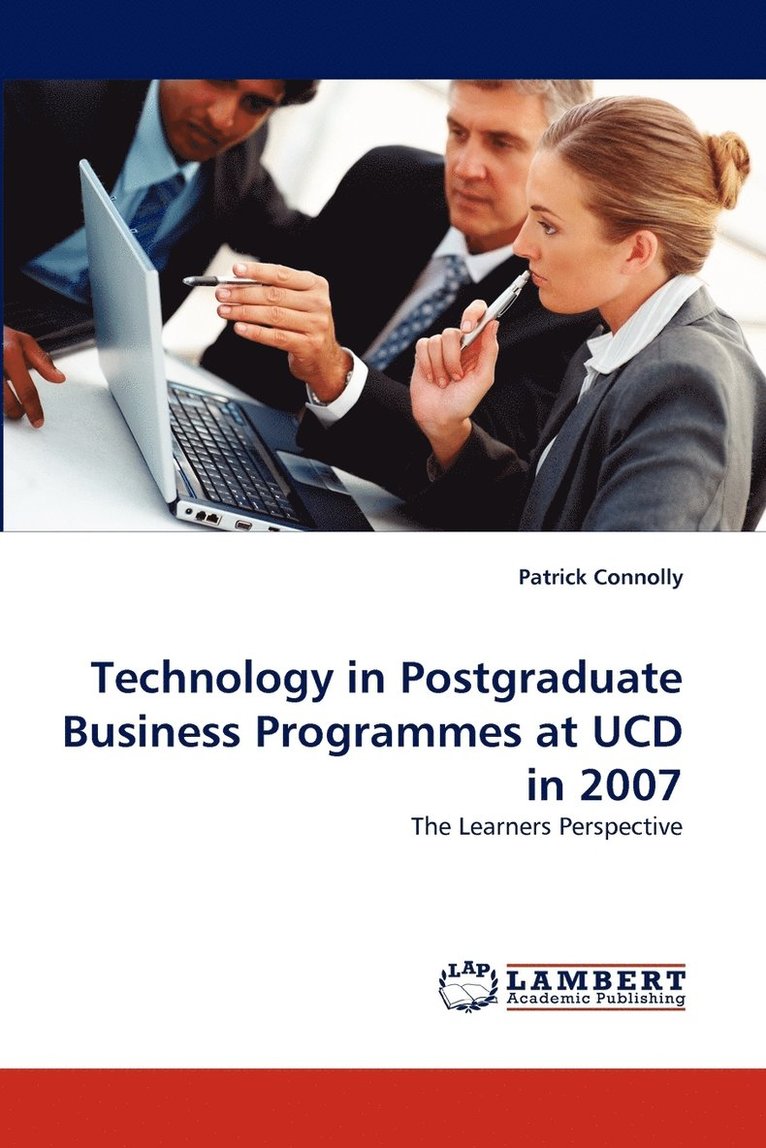 Technology in Postgraduate Business Programmes at UCD in 2007 1