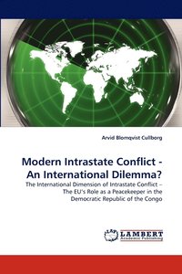 bokomslag Modern Intrastate Conflict - An International Dilemma?
