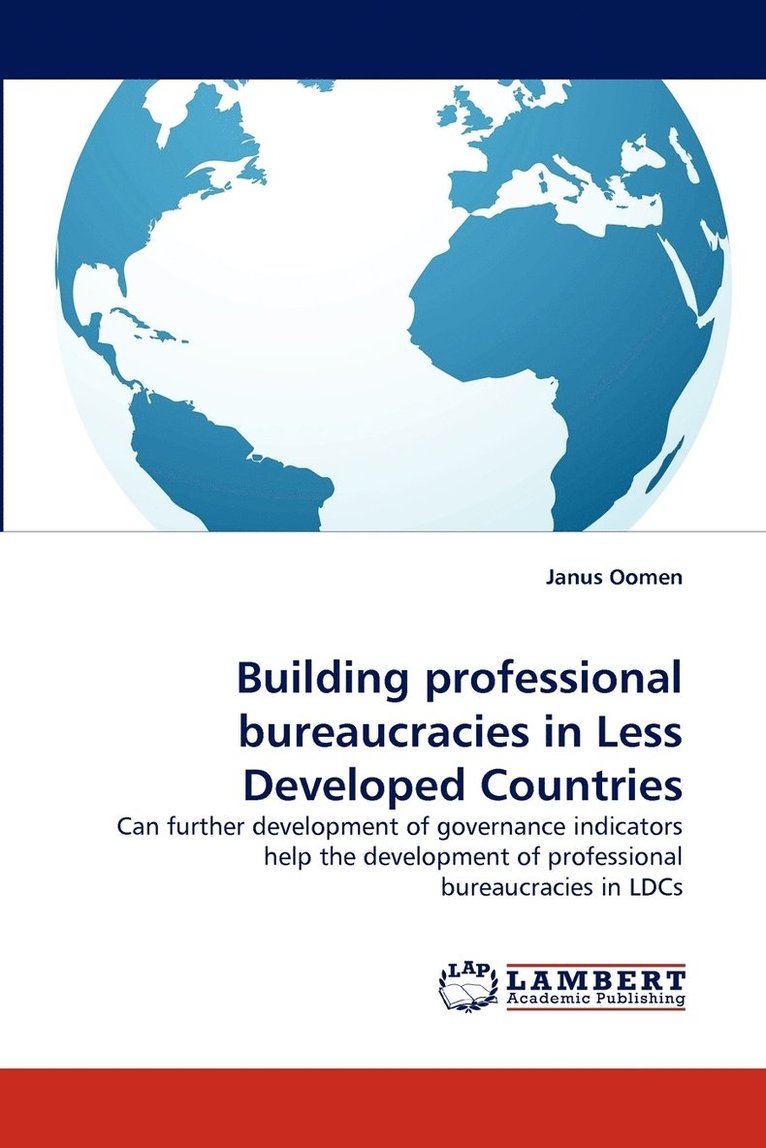 Building Professional Bureaucracies in Less Developed Countries 1