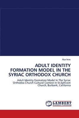 Adult Identity Formation Model in the Syriac Orthodox Church 1