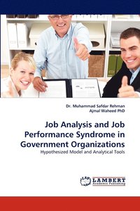 bokomslag Job Analysis and Job Performance Syndrome in Government Organizations