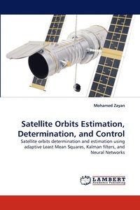 bokomslag Satellite Orbits Estimation, Determination, and Control
