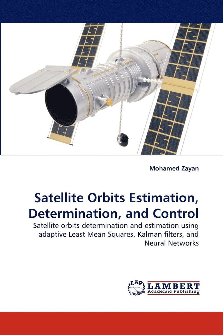 Satellite Orbits Estimation, Determination, and Control 1
