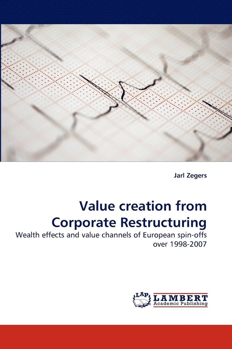 Value Creation from Corporate Restructuring 1