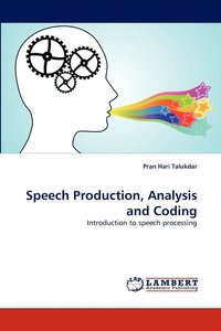 bokomslag Speech Production, Analysis and Coding