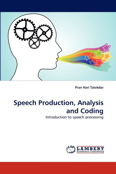 bokomslag Speech Production, Analysis and Coding