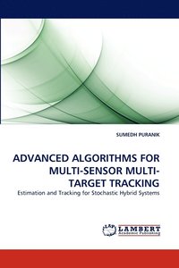 bokomslag Advanced Algorithms for Multi-Sensor Multi-Target Tracking