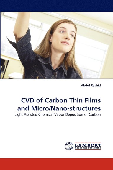 bokomslag CVD of Carbon Thin Films and Micro/Nano-structures