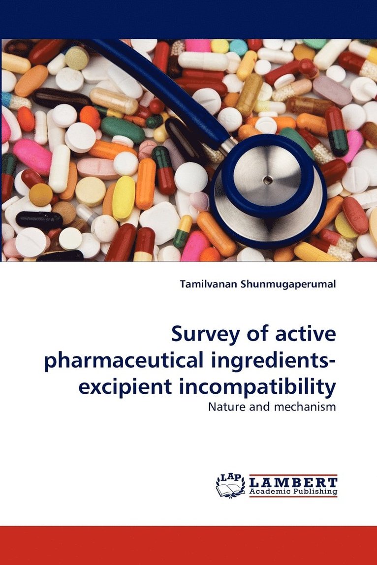 Survey of active pharmaceutical ingredients-excipient incompatibility 1