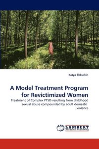 bokomslag A Model Treatment Program for Revictimized Women