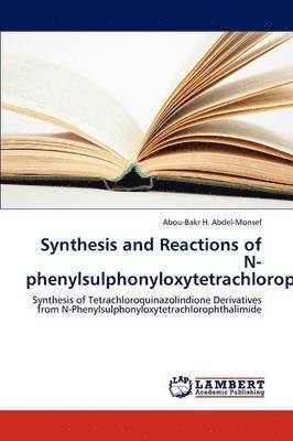 bokomslag Synthesis and Reactions of N-phenylsulphonyloxytetrachlorophthalimide
