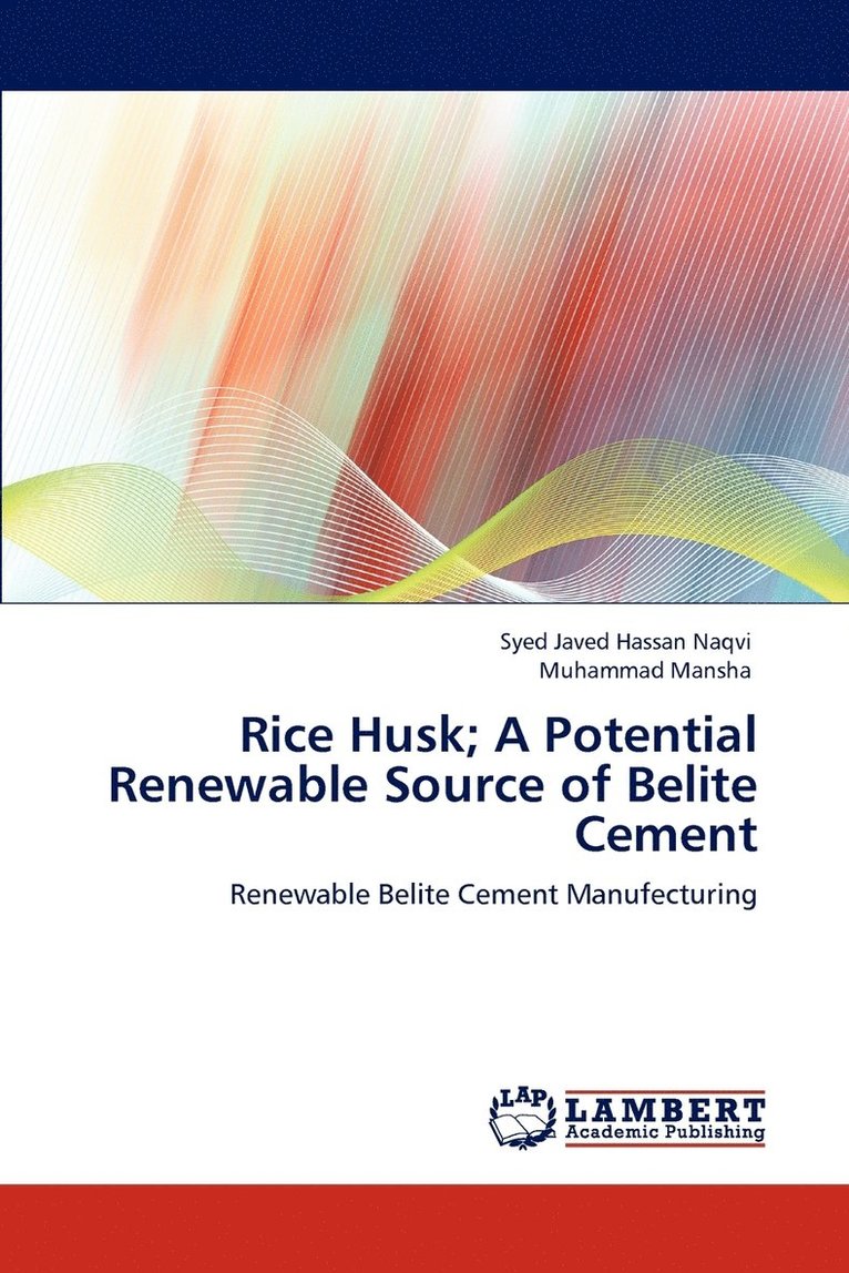 Rice Husk; A Potential Renewable Source of Belite Cement 1