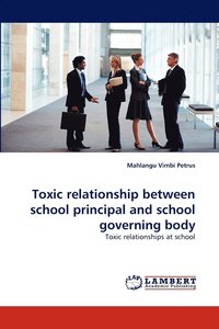 bokomslag Toxic relationship between school principal and school governing body