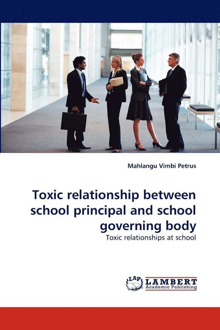 Toxic relationship between school principal and school governing body 1