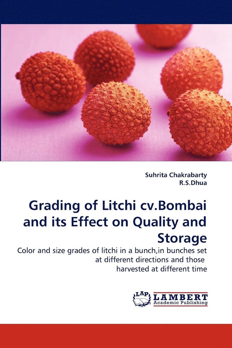 Grading of Litchi cv.Bombai and its Effect on Quality and Storage 1