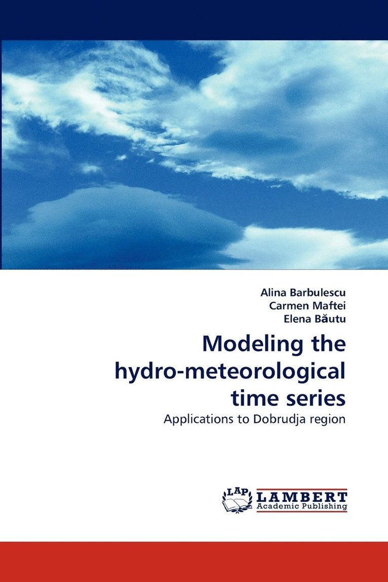 Modeling the hydro-meteorological time series 1
