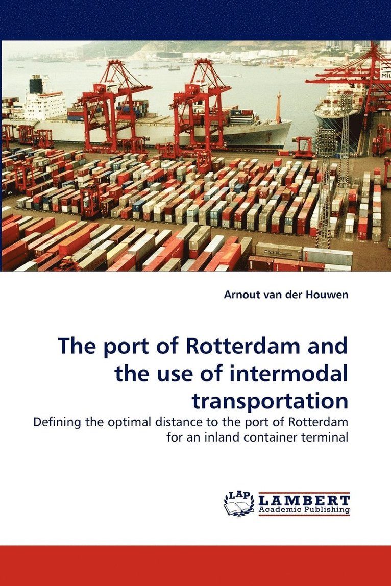 The port of Rotterdam and the use of intermodal transportation 1