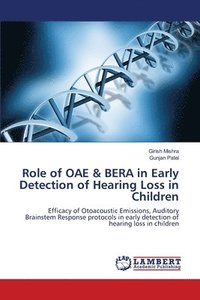bokomslag Role of OAE & BERA in Early Detection of Hearing Loss in Children