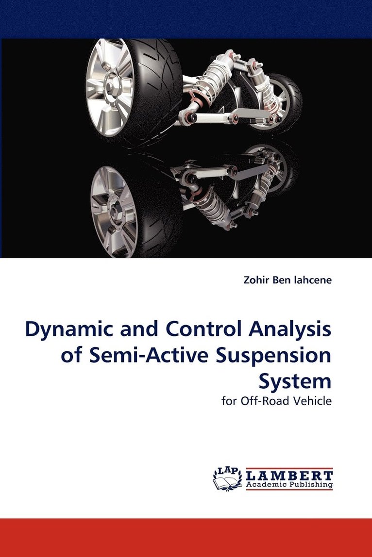 Dynamic and Control Analysis of Semi-Active Suspension System 1
