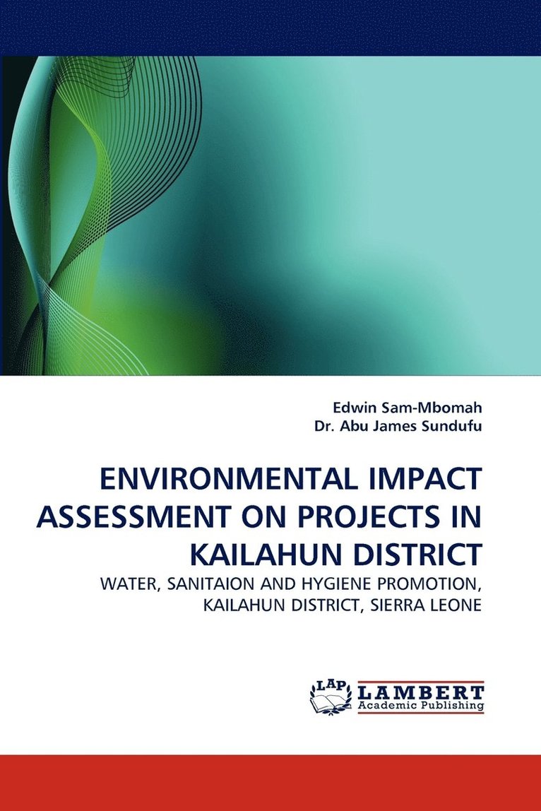 Environmental Impact Assessment on Projects in Kailahun District 1